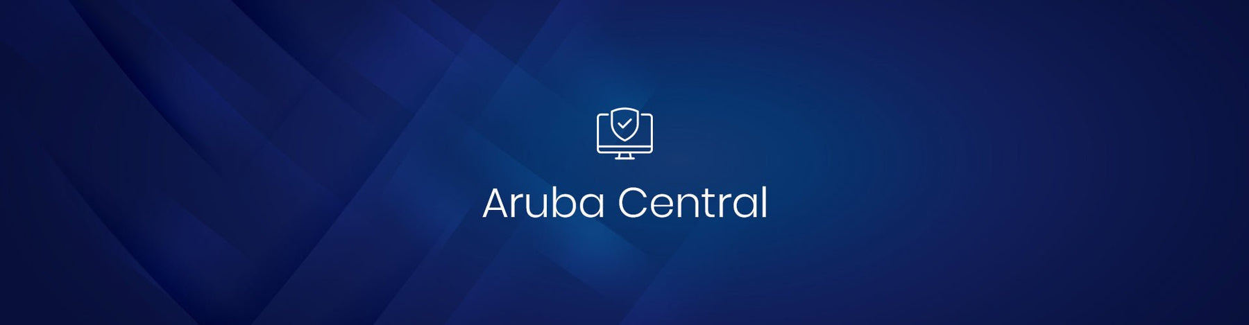 Reasons Why Your Business Should be Using Aruba Central - IT Yuda